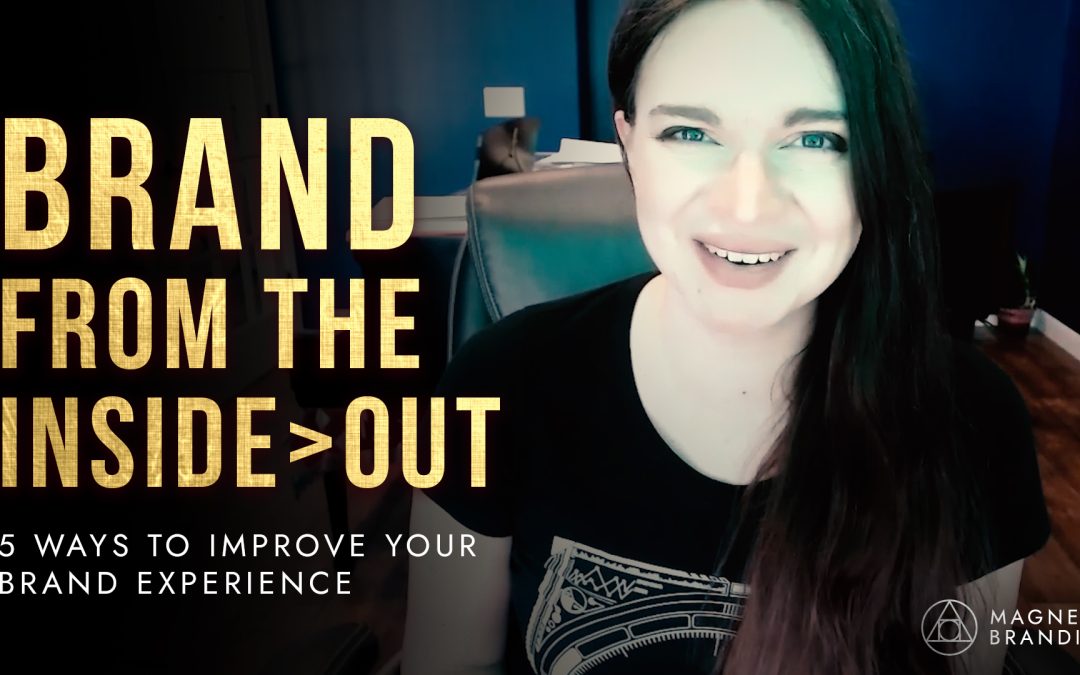 Brand from the Inside>Out